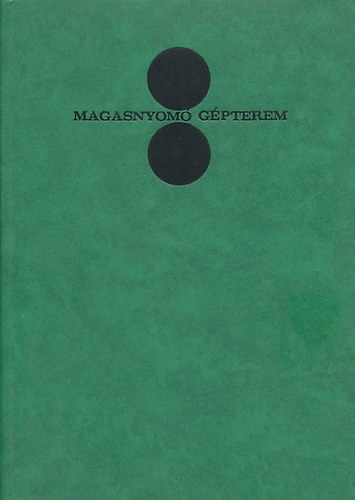 Miseje Tivadar - Magasnyomó gépterem