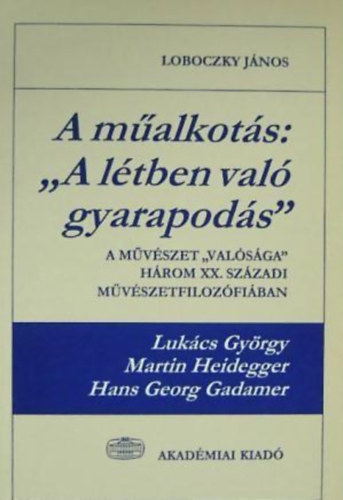Loboczky J�nos - A m�alkot�s: a l�tben val� gyarapod�s
