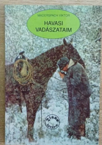 Maderspach Viktor - Havasi vadászataim