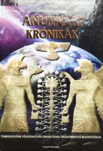 Zecharia Sitchin - Anunnaki Kr�nik�k