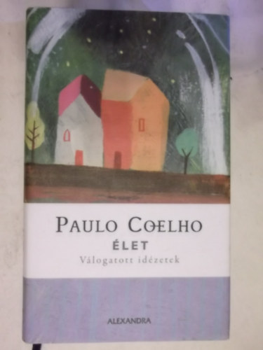 Paulo Coelho - let (vlogatott idzetek)