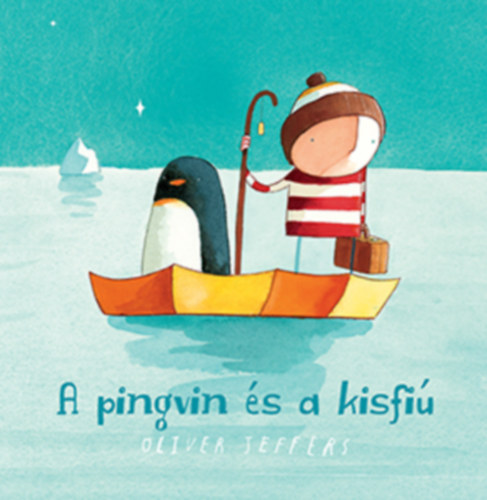 Oliver Jeffers - A pingvin s a kisfi