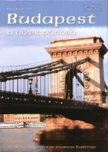 Kudar Lajos - Budapest, a vizek v�rosa - Magyar, n�met - Gewasser von...