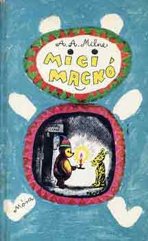 A. A. Milne - Micimack�
