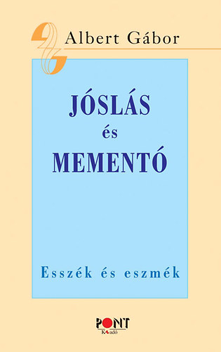 Albert Gábor - Jóslás és mementó