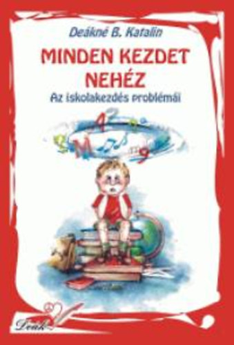 De�kn� B. Katalin - Minden kezdet neh�z