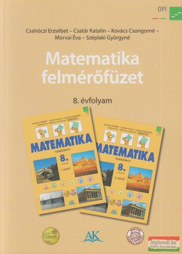 Csahczi Erzsbet Csatr Katalin Kovcs Csongorn Morvai va Szplaki Gyrgyn - Matematika felmrfzet  8. vfolyam