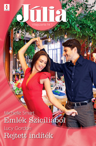 Michelle Smart Lucy Gordon - Júlia 747.-748. - Emlék Szicíliából ; Rejtett indíték