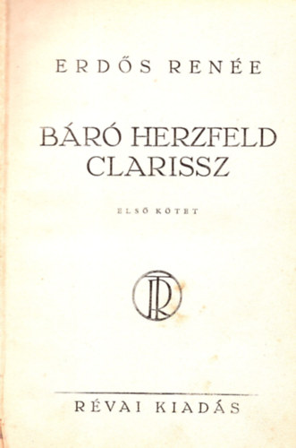 Erd�s Ren�e - B�r� Herzfeld Clarissz I-II.