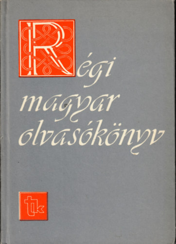 V. Kovács Sándor - Régi magyar olvasókönyv