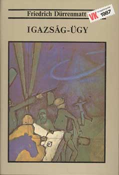Friedrich Drrenmatt - Igazsg-gy