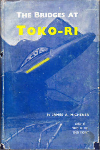 James A. Michener - The Bridges At Toko-Ri