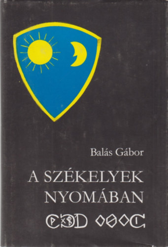 Bal�s G�bor - A sz�kelyek nyom�ban