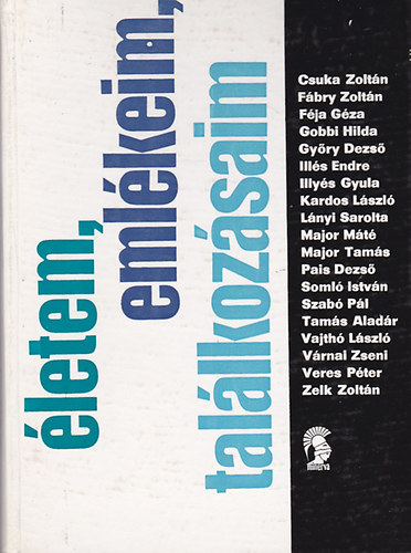 Dorogi Zsigmond  (szerk.) - �letem, eml�keim, tal�lkoz�saim