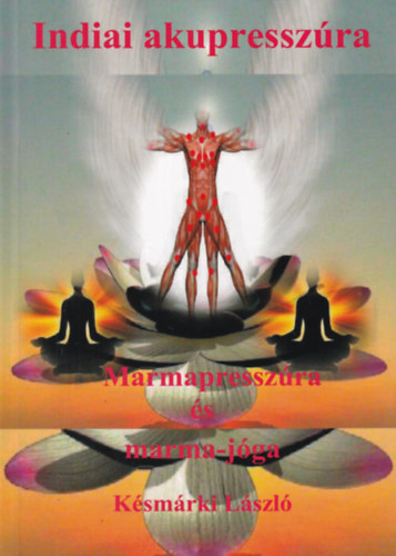 Késmárki László - Indiai akupresszúra