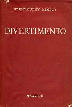 Szentkuthy MIklós - Divertimento