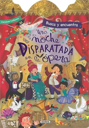 Susaeta Ediciones - Una noche disparatada en la Ópera (Busca y encuentra en el castillo)