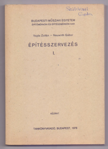 Vajda Zoltn - Neuwirth Gbor - ptsszervezs I. - a nappali, esti s levelez ptsz- s ptmrnk hallgatk szmra (65 brval, kt kihajthat mellklettel)