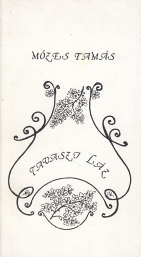 M�zes Tam�s - Tavaszi l�z