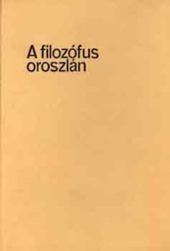 Boldizs�r Iv�n - A filoz�fus oroszl�n - DEDIK�LT!