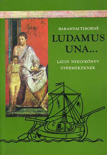 Baranyai Tiborn� - Ludamus una...