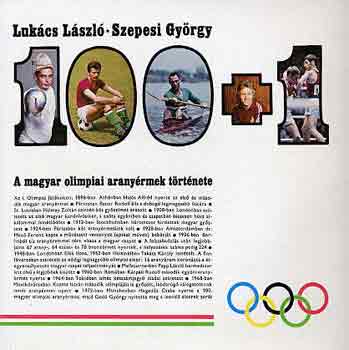 Lukcs Lszl-Szepesi Gyrgy - A magyar olimpiai aranyrmek trtnete