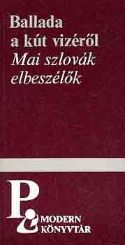 Ballada a k�t viz�r�l (mai szlov�k elbesz�l�k)