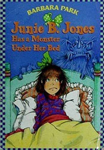 Denise Brunkus Barbara Park (Illus.) - Junie B. Jones: Has a Monster Under Her Bed
