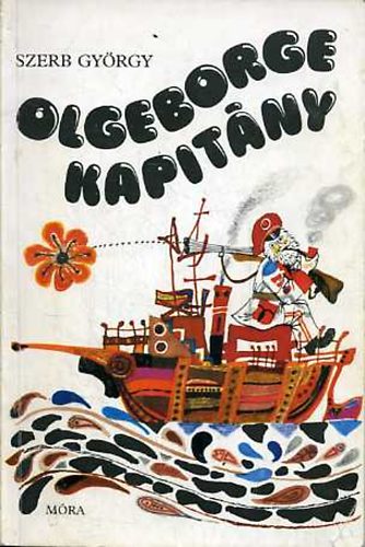 Szerb György - Olgeborge kapitány (Óvodások könyvespolca)