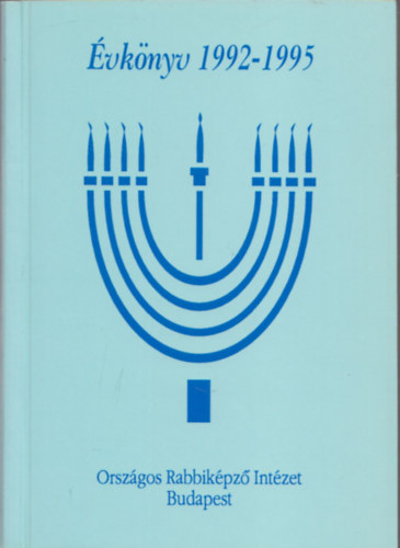 Schweitzer József (szerk.) - Az Országos Rabbiképző Intézet Évkönyve 1992-1995