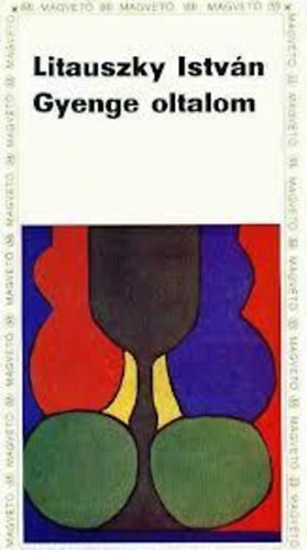 Litauszky István - Gyenge oltalom