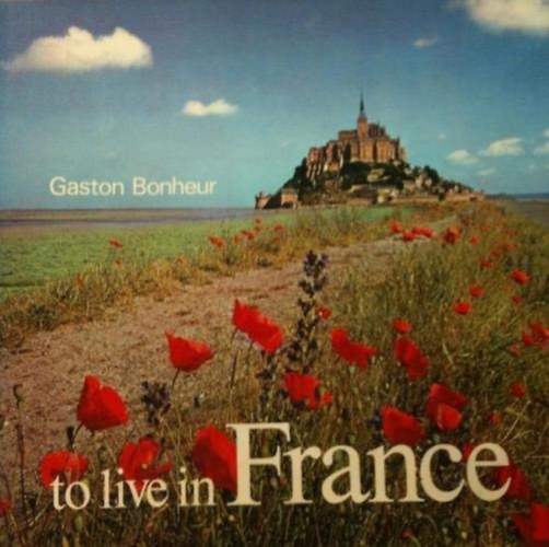 Gaston Bonheur - To Live in France