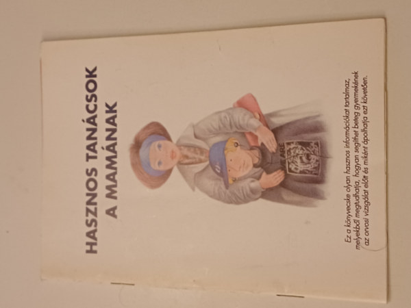 Ismeretlen Szerző - Hasznos tanácsok a mamának