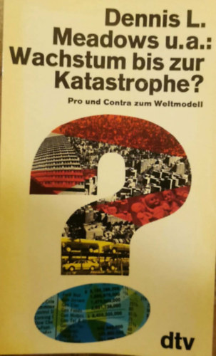 Meadows Dennis L. u.a. - Wachstum bis zur Katastrophe?