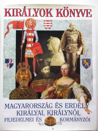 Kirlyok knyve (Magyarorszg s Erdly kirlyai, kirlyni, fejedelme