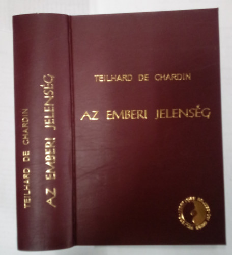Teilhard De Chardin - Az emberi jelens�g / F�nym�solat /