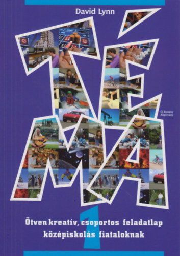 David Lynn - T�-Ma - �tven kreat�v, csoportos feladatlap k�z�piskol�s fiataloknak