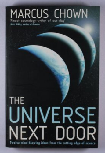 Marcus Chown - The Universe Next Door - The Making of Tomorrow's Science