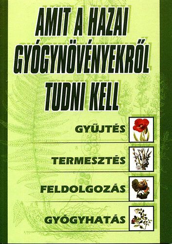 Amit a hazai gygynvnyekrl tudni kell