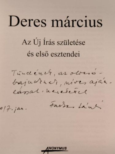Farkas László - Deres Március Az új Írás születése és első esztendei