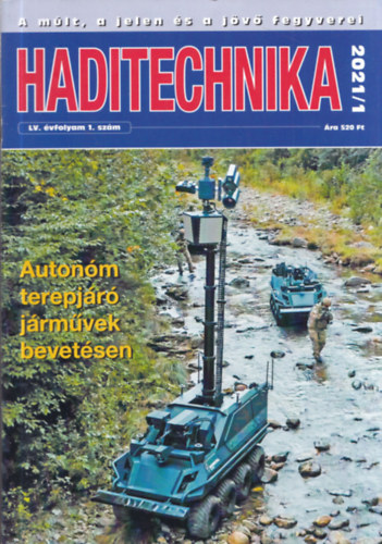 Dr. Padányi József (főszerk.) - Haditechnika LV. évfolyam 1-6. szám - 2021/1-6. (teljes évfolyam, lapszámonként)