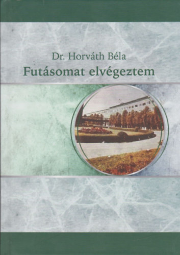 Dr. Horv�th B�la - Fut�somat elv�geztem