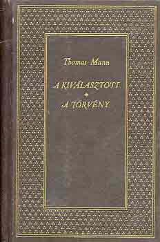 Thomas Mann - A kivlasztott-A trvny
