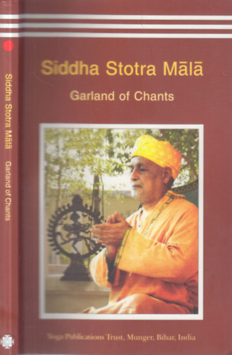 Swami Niranjanananda Saraswati - Siddha Stotra Mala: Garland of Chants (angol nyelv)