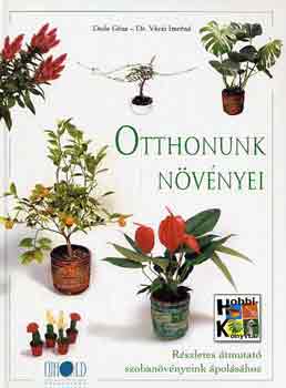 Dede Géza-Dr. Váczi Imréné - Otthonunk növényei