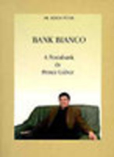 Dr. Kende P�ter - Bank bianco: A Postabank �s Princz G�bor