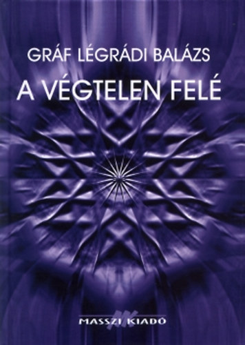 Grf Lgrdi Balzs - A vgtelen fel