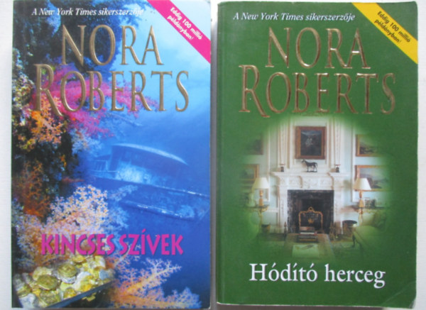 Nora Roberts - 2 db Nora Roberts: Hódító herceg + Kincses szívek