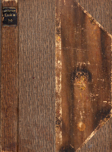 Karinthy Frigyes - Esik a h� (I. kiad�s)