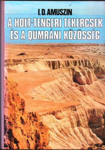 I.D.Amiszin - A Holt-tengeri tekercsek s a Qumrni kzssg